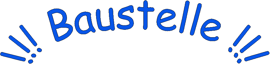!!! Baustelle !!!